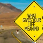 Road sign that reads "what Givers Your Life meaning"?